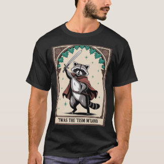 Twas The 'Tism M'Lord Raccoon Autism  T-Shirt