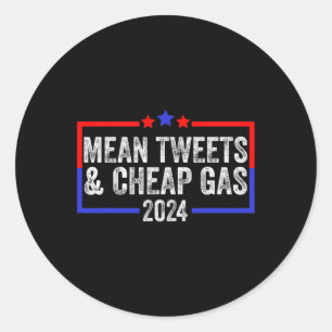 Tweete und billig Gas Funny 2024 Pro Trump Runder Aufkleber