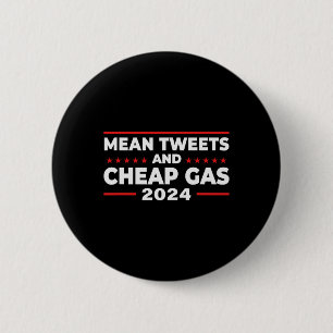 Tweete und billig Gas Funny Donald Trump 2024 wähl Button