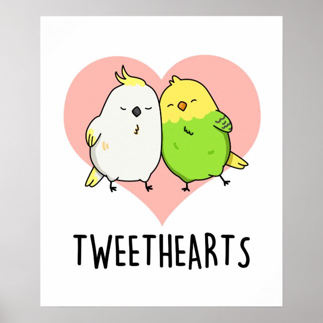 Tweethearts Funny Love Birds Pun Poster (Vorne)