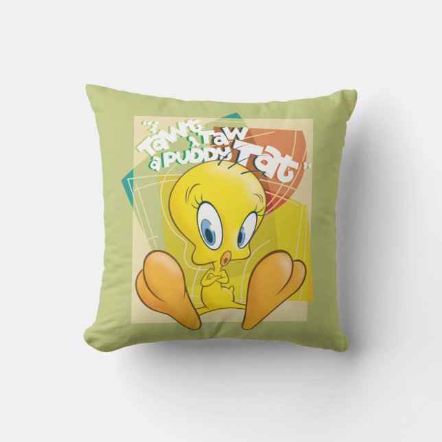TWEETY™ "Ich nehme an, dass ich eine Puddy-Tat neh Kissen (Vorderseite)
