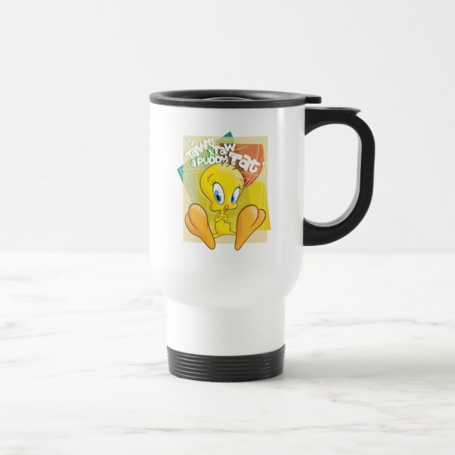 TWEETY™ "Ich nehme an, dass ich eine Puddy-Tat neh Reisebecher (Rechts)