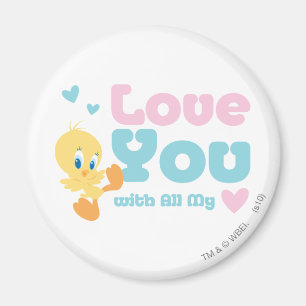 TWEETY™ "Liebe Dich mit Ganzem Herzen" Magnet