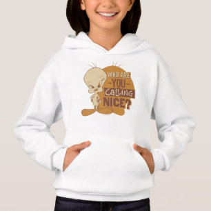 TWEETY™- Wer nennst du Nizza? Hoodie