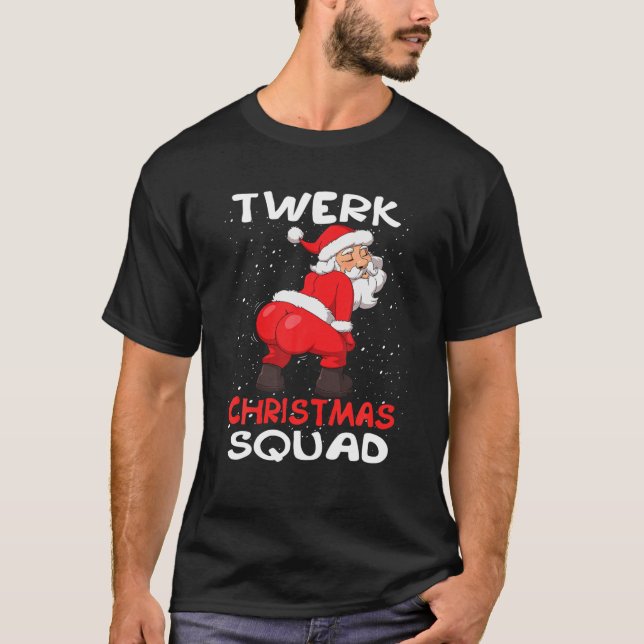 Twerk Christmas Squad Twerking Santa Claus T-Shirt (Vorderseite)