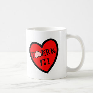 Twerk es! kaffeetasse