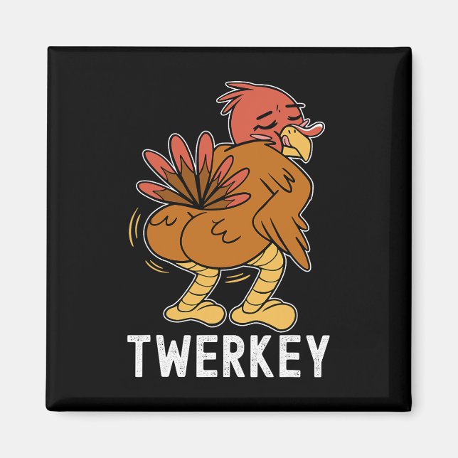 Twerkey Twerking Truthahn Spaß Tanzender Truthahn  Magnet (Vorne)