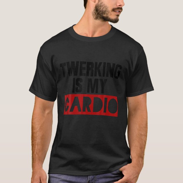 Twerking ist mein Niedliches Kardio für Frauen ihr T-Shirt (Vorderseite)