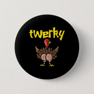 Twerky Turkey Hintern Fun Erntedank Twerk Tance Pu Button
