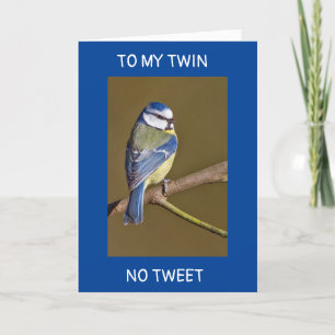 *TWIN* AUCUN TWEET POUR VOUS-UNE VRAIE CARTE FERA