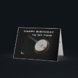 TWIN, BANJO PLAYER UND LIEBER MUSIKISCHER BIRTHTAG KARTE<br><div class="desc">FÜR "DEINE TWIN",  DIE SICH SO FREUT,  EIN "BANJO PLAYER" UND "IHR LIEBER MUSIKER" AUF SEINEM BIRTHTAG ZU SEIN! WAS FUN!</div>