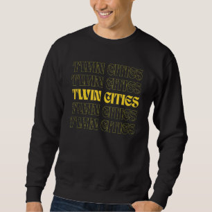 Twin Cities Minnesota Zuhause Staat Sweatshirt