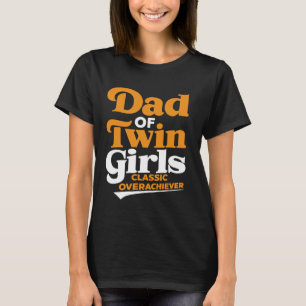 Twin Girls Vater Novelty Funny Daddy Spaß Vater T-Shirt