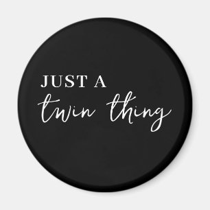 Twin Thing Schwarz Moderne Übereinstimmende Zwilli Magnet