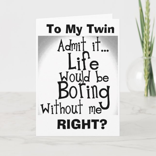 ***TWIN**** U WEISS, DASS SIE OHNE MICH GEHÖRT WER KARTE (Vorderseite)