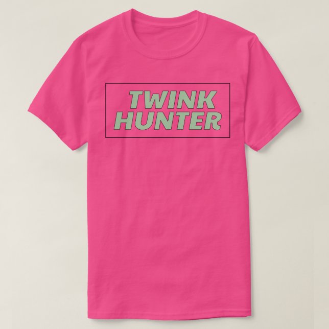 Twink Hunter Gay Slogan T-Shirt (Design vorne)