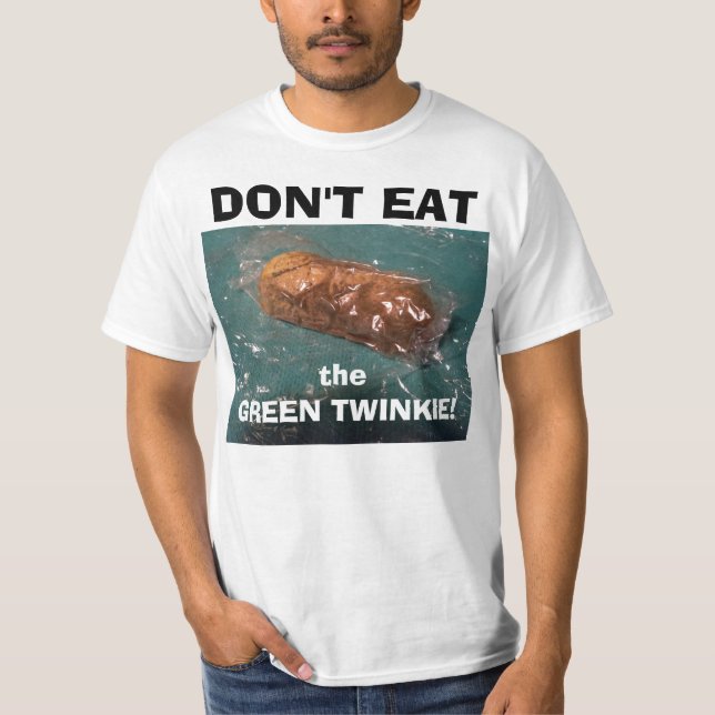 TWINKIE! Essen Sie es nicht!! T-Shirt (Vorderseite)