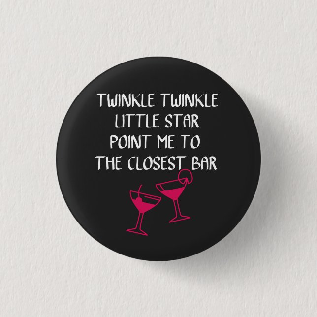 Twinkle Twinkle Kleiner Stern - lustige Trinkkurse Button (Vorderseite)