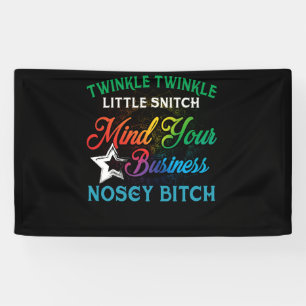 Twinkle Twinkle Little Snitch Mind Your Business N Banner