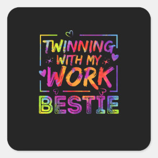 Twinning mit meiner Arbeit Bestie Spirit Week Best Quadratischer Aufkleber