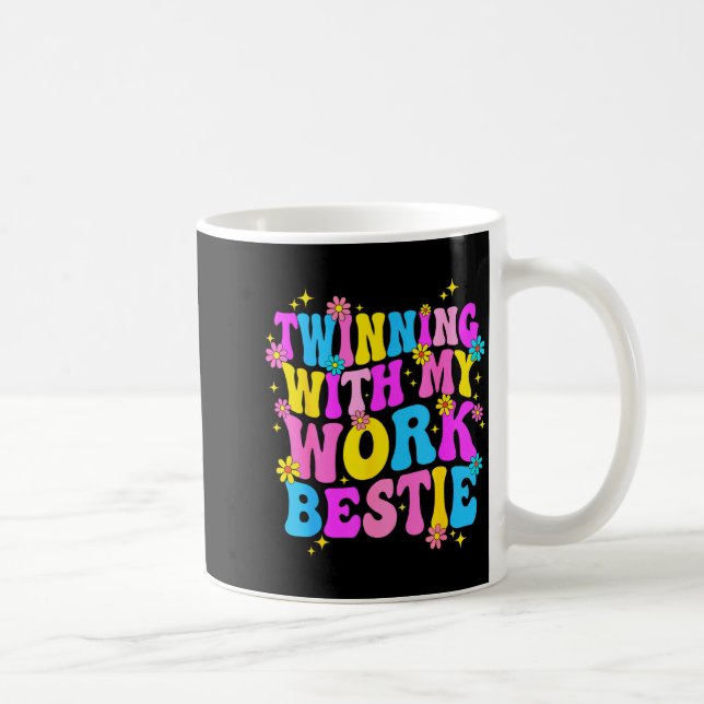 Twinning With My Work Ie Srit Week Friend Twin  Kaffeetasse (Rechts)