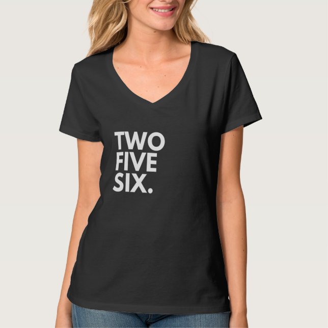 TWO FIVE SIX Area Code 256 Huntsville AL Alabama U T-Shirt (Vorderseite)