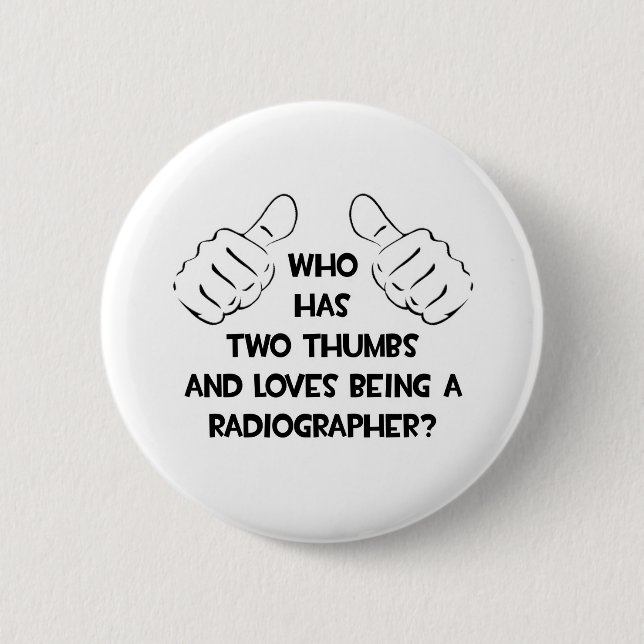 Two Thumbs .. Radiographer Button (Vorderseite)
