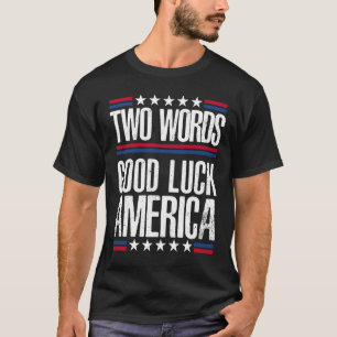Two Words Viel Glück America St Patrick's Day T-Shirt