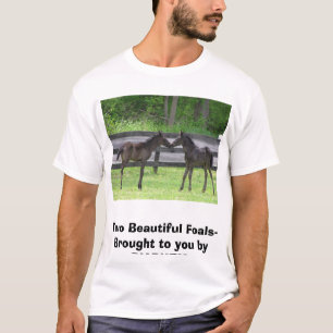 Twofoals2006, zwei schöne Fohlen holte zu y… T-Shirt
