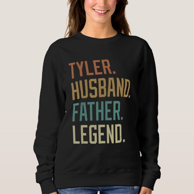 Tyler Husband Father Legend Father's Day Retro Sweatshirt (Vorderseite)