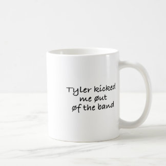 Tyler stieß mich aus dem Heftpflaster Kaffeetasse