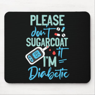 Typ-1-Diabetes-Bewusstsein Bitte verzuckern Sie ni Mousepad