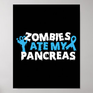 Typ 1 Diabetes Bewusstsein Zombies Ate My Pankreas Poster
