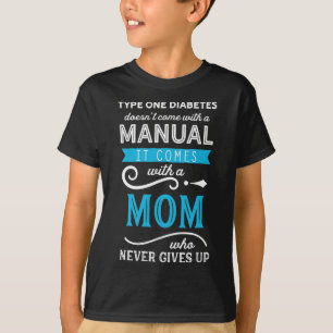 Typ 1 Diabetes enthält keine manuelle Mama T-Shirt