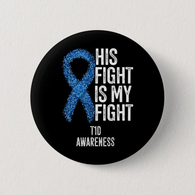 Typ 1 Diabetes Sein Kampf ist mein Kampf T1d Aware Button (Vorderseite)