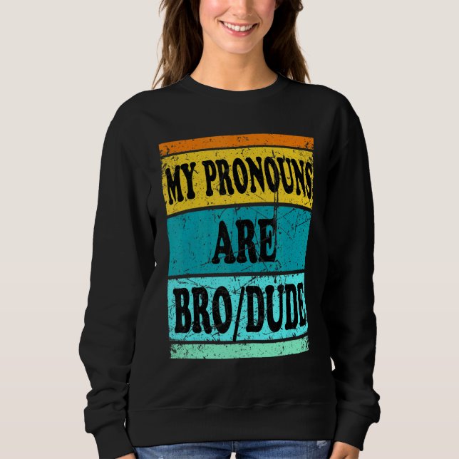 Typ Bro Pronouns Men Sweatshirt (Vorderseite)