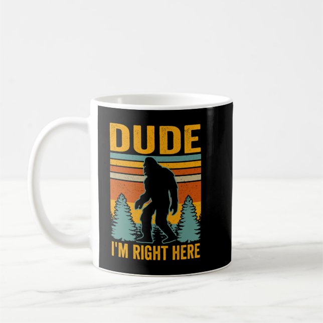 Typ ist genau hier Bigfoot Kaffeetasse (Links)
