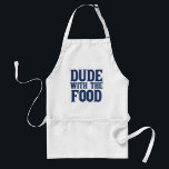 Typ mit dem Lebensmittel Blue Schürze<br><div class="desc">Funny kochen Schürze mit Slogan Typ mit dem Essen.</div>