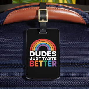 Typ probieren einfach besser Gay Rainbow LGBTQ Gepäckanhänger