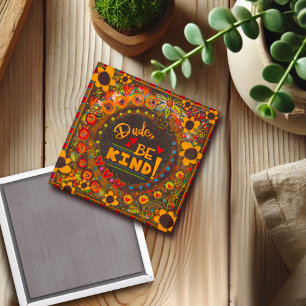 Typ, seien Sie netter Niedlicher Spaß, farbenfrohe Magnet