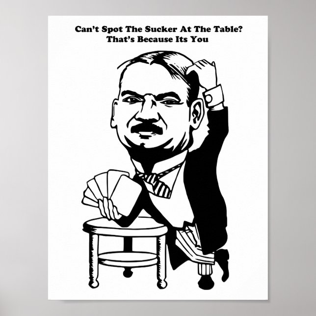 Typ spielen Poker Casino sucker zitiert Kunst Poster (Vorne)