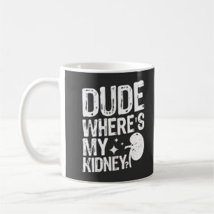 Typ Wo Ist Meine Niere Gute Besserung Nierenoperat Kaffeetasse