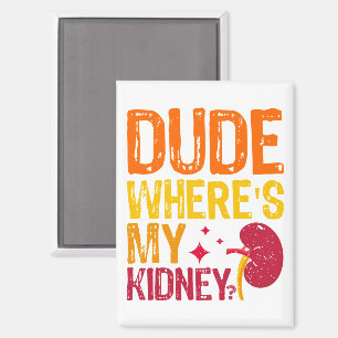 Typ Wo ist meine Nierentransplantation Cool Magnet