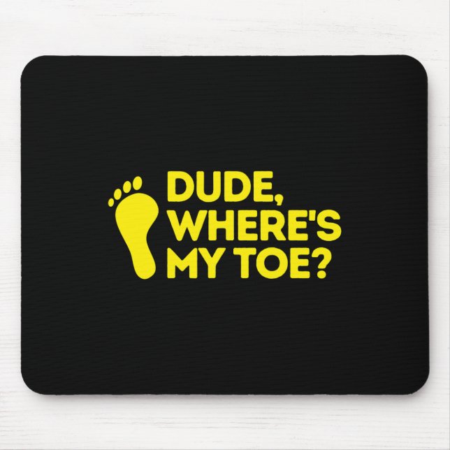 Typ, wo meine Zehen-Amputierungen sind Mousepad (Vorne)
