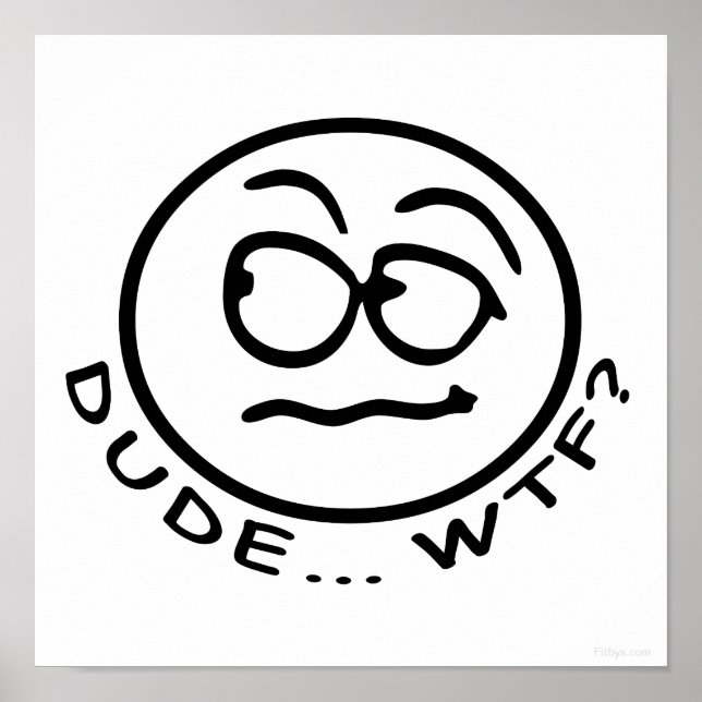 Typ WTF Smilie Poster (Vorne)