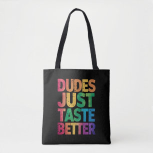 Typen schmecken einfach besser, gestresst Gay Pri Tasche