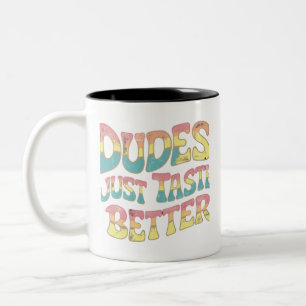 Typen schmecken einfach besser LGBT Gay Pride Mona Zweifarbige Tasse