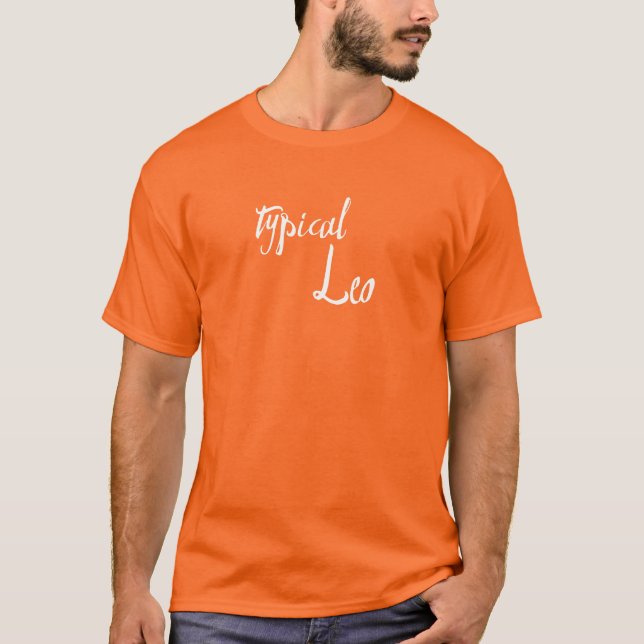 Typische Leo Zodiac Astrologie T-Shirt (Vorderseite)