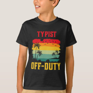 Typist auf Urlaub der Arbeit Funny Summer Break Ou T-Shirt