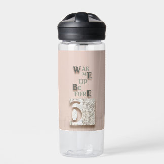 typografie_5_weckte mich vor 6 trinkflasche